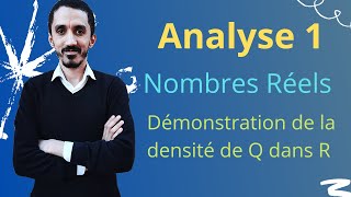 Analyse 1  Nombres Réels  Démonstration de la densité de Q dans R  Niveau avancé [upl. by Ahnavas]