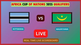 Botswana Vs Mauritania LIVE Score UPDATE Africa Cup of Nations 2025 qualifiers Football Nov 15 2024 [upl. by Buiron]