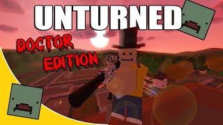 Unturned Funny Moments With Friends  Doctor Edition [upl. by Lenhard]