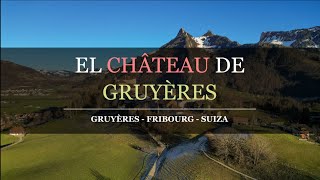 Château de Gruyères Friburgo Suiza a vista de dron DJI Mini 3 pro cinematic [upl. by Anatollo]