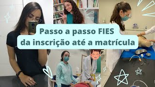 Tudo sobre o processo seletivo do FIES Passo a passo da inscrição até a matrícula  Medicina FIES [upl. by Yttisahc]