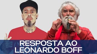 RESPOSTA AO LEONARDO BOFF [upl. by Reifinnej]