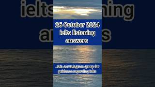 26 October 2024 ielts listening answer  Ielts Listening exam answers for 26 October ielts [upl. by Yssej]