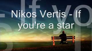 Nikos Vertis  An eisai ena asteri with english lyrics Grèce Music [upl. by Ainerol660]