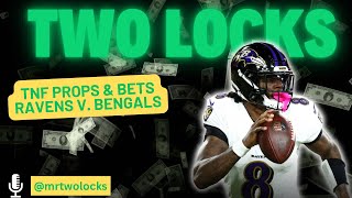 TNF Football Props amp Bets Ravens v Bengals  MrTwoLocks [upl. by Trilley366]