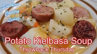 Potato Kielbasa Soup  Throwback Thursday [upl. by Nessa867]