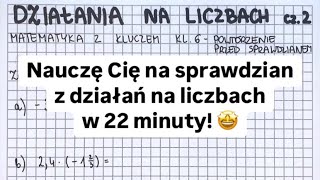 Działania na liczbach  kl 6  Matematyka Z Kluczem  najlepsze przygotowanie na sprawdzian 🙌🤩 [upl. by Nyliac686]