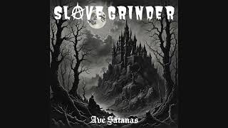 SLAVE GRINDER  Avé Satanas Full Album [upl. by Perlie403]