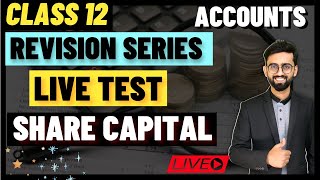 LIVE TESTSHARE CAPITAL  Share capital class 12 MCQs [upl. by Ardath331]