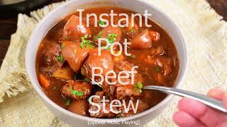 Instant Pot Beef Stew  A Classic Comfort Dish [upl. by Oluap]