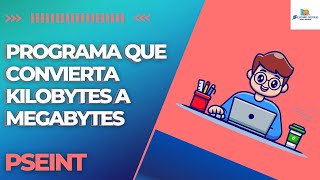 PROGRAMA QUE CONVIERTA KILOBYTES A MEGABYTES  PSEINT  PROGRAMACION PARA PRINCIPIANTES👨‍💻 [upl. by Ihtraa758]