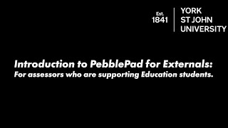 Introduction to PebblePad for Initial Teacher Education External Assessors [upl. by Sivrad434]