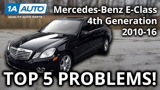 Top 5 Problems Mercedes Benz E Class Sedan 4th Gen 201016 W212 [upl. by Alene573]