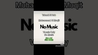 Tahani Al Hob by Muhammad Al Muqit No Music Nasheeds [upl. by Nomde]