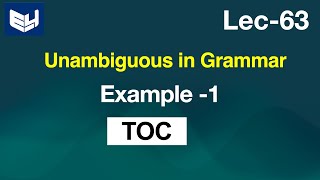 unambiguous grammar example 1  TOC  Lec63  Bhanu Priya [upl. by Euell]