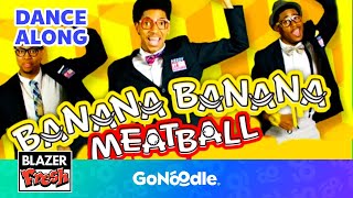 Banana Banana Meatball Song  Songs For Kids  Dance Along  GoNoodle [upl. by Lund]