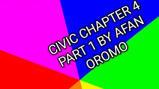 Civic chapter 4 part 1 by Afan Oromo [upl. by Nevaj]