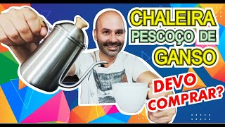 CHALEIRA PESCOÇO DE GANSO DEVO COMPRAR UNBOXING chaleira cafeespecial [upl. by Ahsinnor]