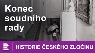 Historie českého zločinu Konec soudního rady [upl. by Hnamik704]