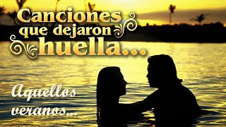 Canciones que dejaron huella  Aquellos veranos los 60s 70 80 y 90s  canciones del verano [upl. by Nimsay]