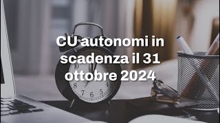 CU autonomi in scadenza il 31 ottobre 2024 [upl. by Isyak578]