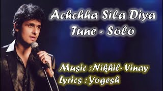 Acha Sila Diya Tune  Sonu Nigam   Nikhil Vinay  Yogesh  Bewafa Sanam [upl. by Uthrop]