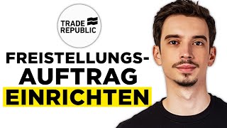 Trade Republic Freistellungsauftrag Einrichten und Ändern 2024  Schritt für Schritt Anleitung [upl. by Anih]