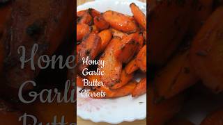 🥕Honey Garlic Butter Carrots Your New Favorite Side Dish Quick and easy [upl. by Nonnag]