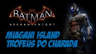 Batman Arkham Knight  Troféus Charada Miagani Island [upl. by Ecnav]