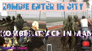 ZOMBIE ENTER IN CITY  ZOMBIES ATTACK IN MAN gaming video [upl. by Namyac985]