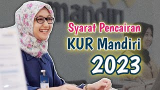 SYARAT PENCAIRAN KUR MANDIRI 2023 [upl. by Vite652]