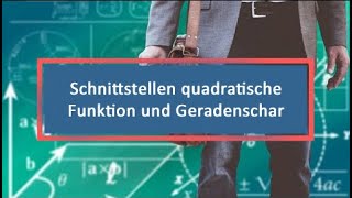 Schnittstellen quadratische Funktion und Geradenschar [upl. by Colin]