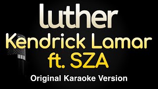 luther  Kendrick Lamar SZA Karaoke Songs With Lyrics  Original Key [upl. by Roxane]