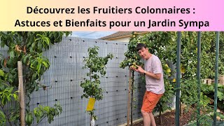 Découvrez les Fruitiers Colonnaires  Astuces et Bienfaits pour un Jardin Sympa [upl. by Norak]