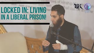 LOCKED IN LIVING IN A LIBERAL PRISON MuslimFamilySupportForum [upl. by Trisha]