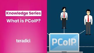 Knowledge Series What is PCoIP [upl. by Elodea]