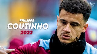 Philippe Coutinho 2022 ► Magic Skills Assists amp Goals  Aston Villa  HD [upl. by Corb804]