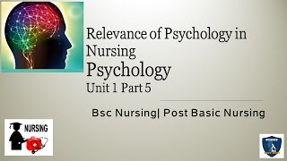 PsychologyRelevance of Psychology in nursingBscpost basic nursingB Edunit 1 Part5 Psychology [upl. by Nnylyoj]