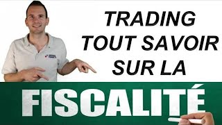 FISCALITÉ TRADING 📕 GUIDE COMPLET [upl. by Bosch613]