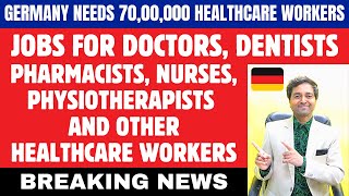 Jobs for Doctors Dentists Nurses Physiotherapist amp Pharmacist in Germany  Need 7000000 Workers [upl. by Heti554]