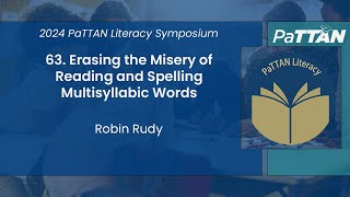 63 Erasing the Misery of Reading and Spelling Multisyllabic Words  2024 Literacy Symposium [upl. by Rider941]