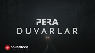 PERA  Duvarlar Lyric Video [upl. by Yentruok590]