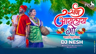 San Aaylay Go  DJ NeSH  Koligeet DJ Song  Marathi DJ Song [upl. by Ojeillib]