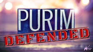 Purim Defended [upl. by Yonah]