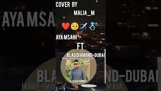 Aya Msani ft Blaq diamondDubai 20 COVER DONE BY MALIAM  Afro pop blaqdiamond music [upl. by Ronyam]