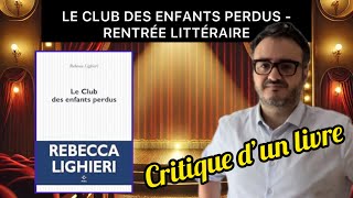 Mon avis mitigé sur Le club des enfants perdus de Rebecca Lighieri Rentrée littéraire 2024 [upl. by Netsirc]