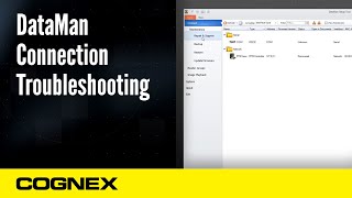 DataMan Connection Troubleshooting Tips and Tricks  Cognex Support [upl. by Kcuhc]