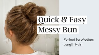 Quick Messy Bun Tutorial  Medium Length Hair [upl. by Tabbitha]