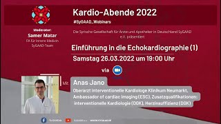 Einführung in die Echokardiographie 1 Anas Jano KardioAbende 2022 SyGAADWebinars [upl. by Reppep]