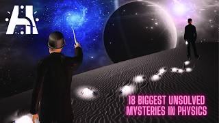 The 18 Biggest Unsolved Mysteries In Physics [upl. by Adriaens]